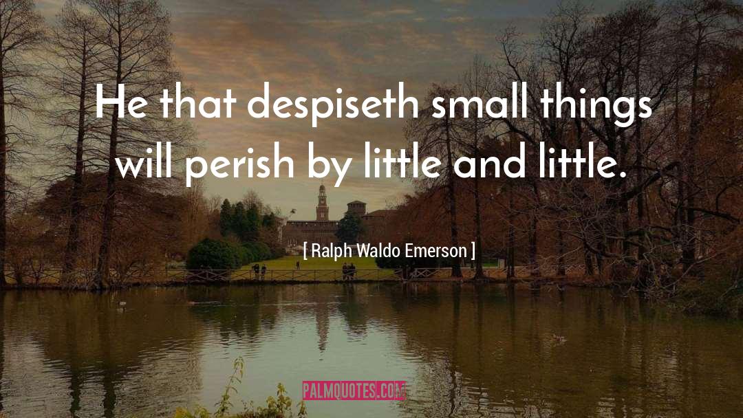 Trifles quotes by Ralph Waldo Emerson