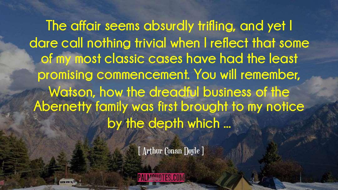 Trifles quotes by Arthur Conan Doyle