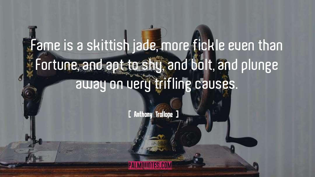 Trifling quotes by Anthony Trollope