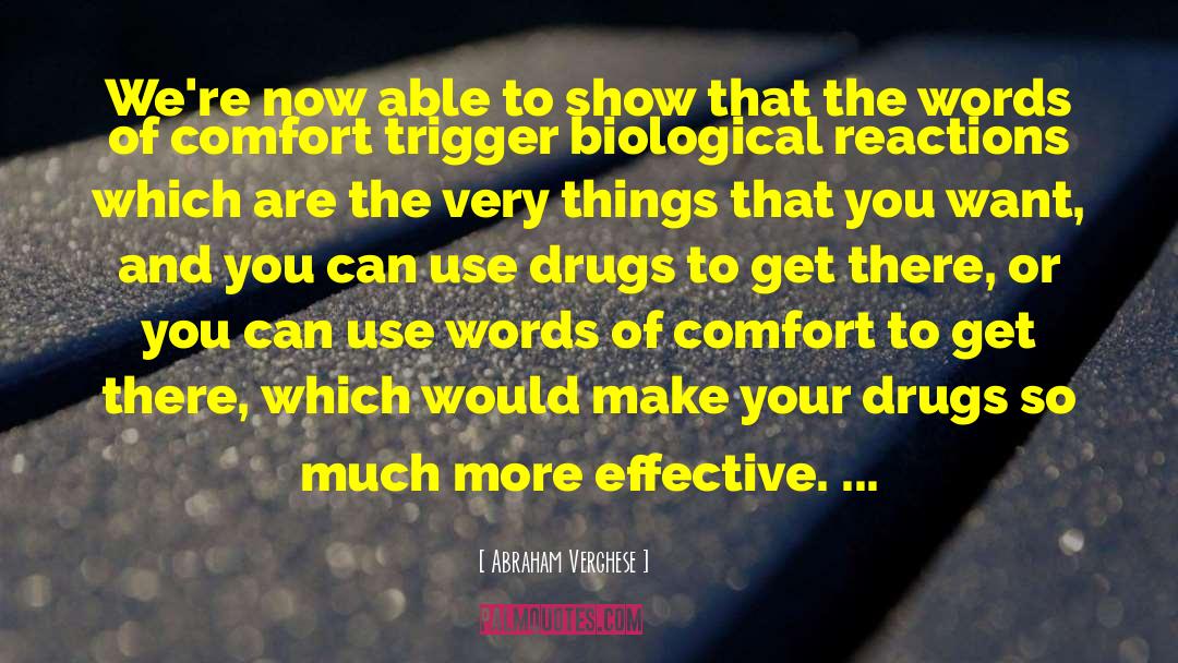 Trigger quotes by Abraham Verghese