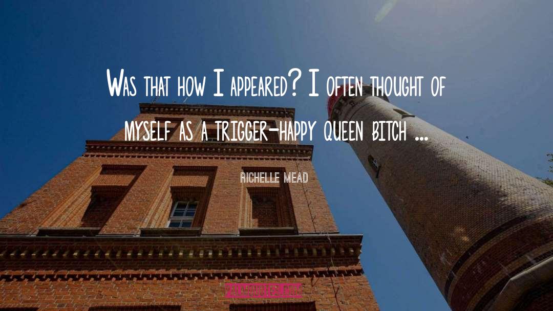 Trigger quotes by Richelle Mead