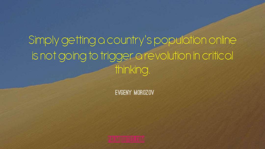 Triggers quotes by Evgeny Morozov