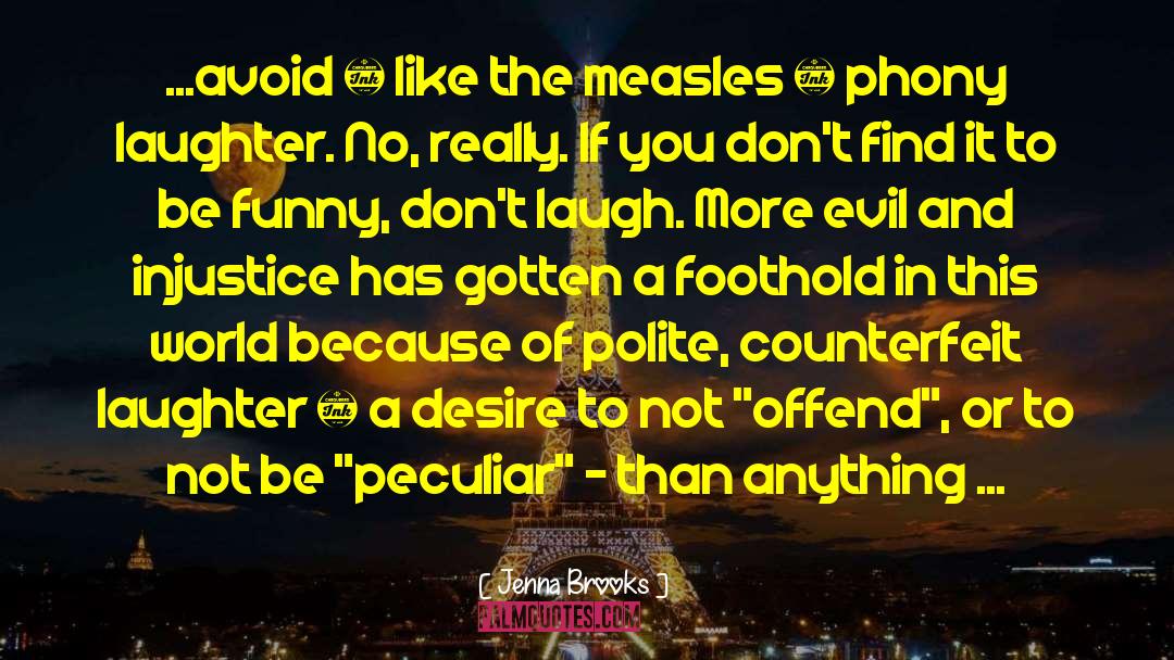 Trigh Not To Laugh quotes by Jenna Brooks