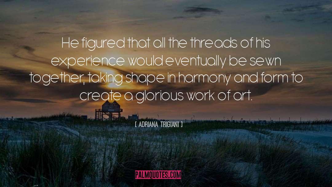 Trigiani quotes by Adriana Trigiani