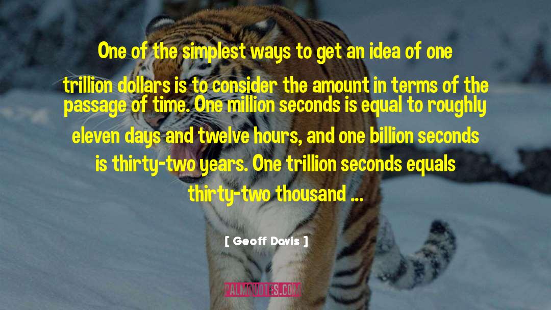 Trillion quotes by Geoff Davis