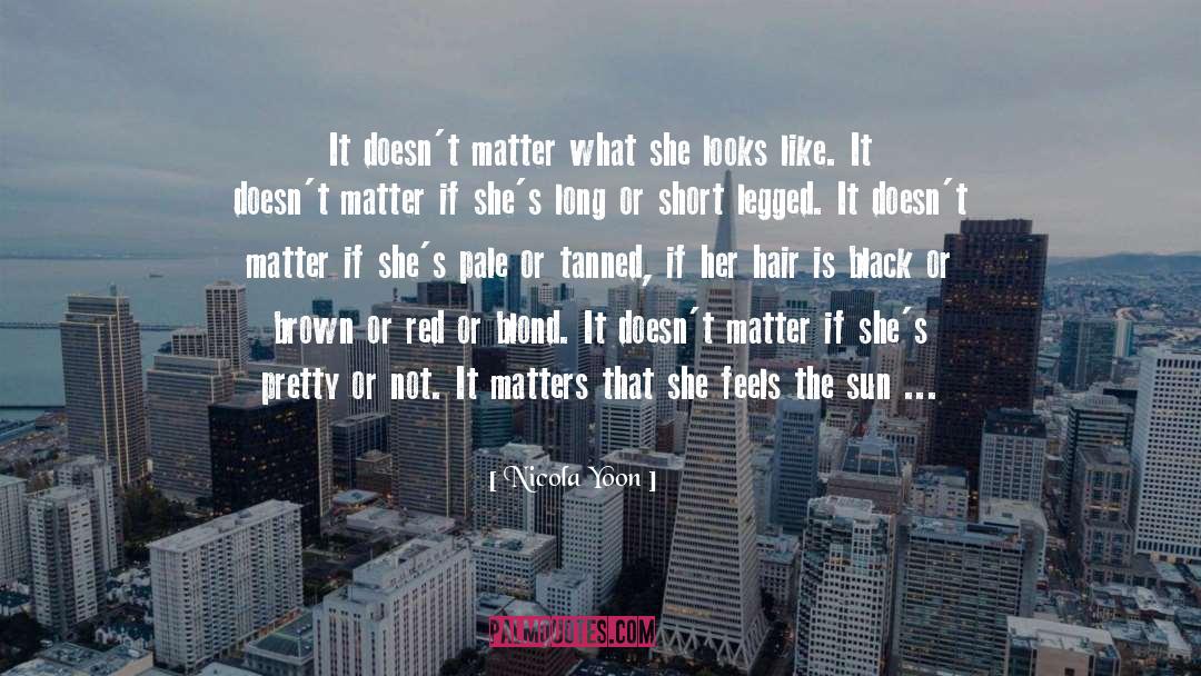 Trimmed Hair quotes by Nicola Yoon