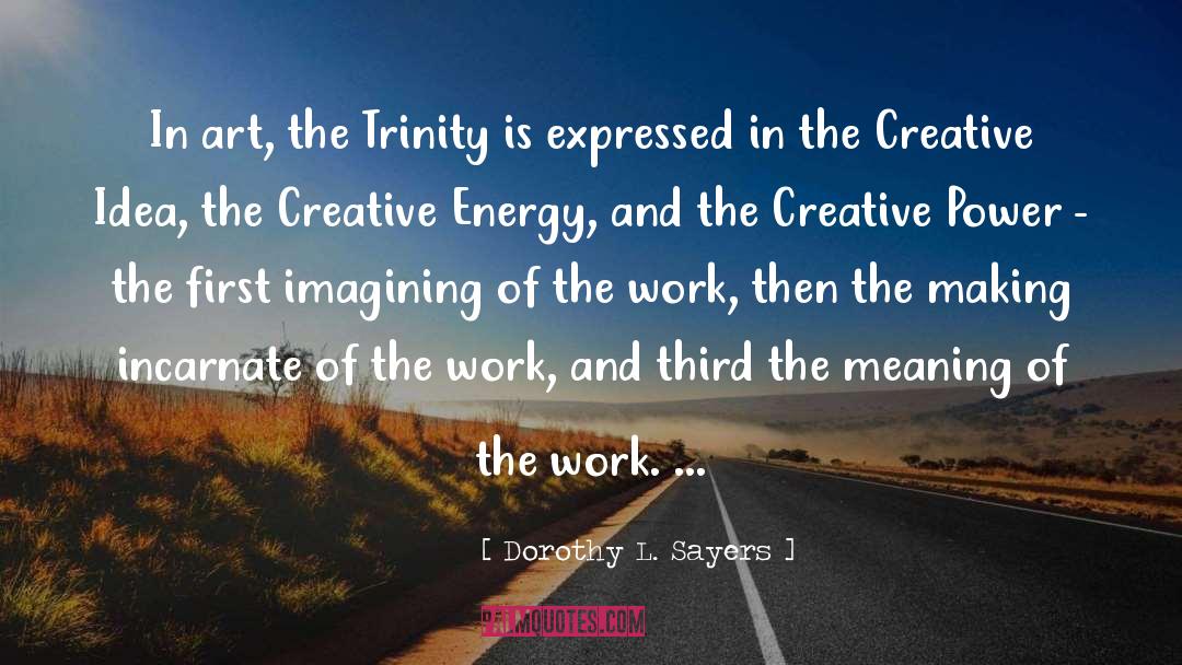 Trinity quotes by Dorothy L. Sayers