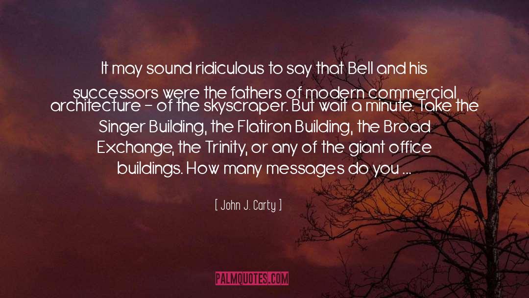Trinity quotes by John J. Carty
