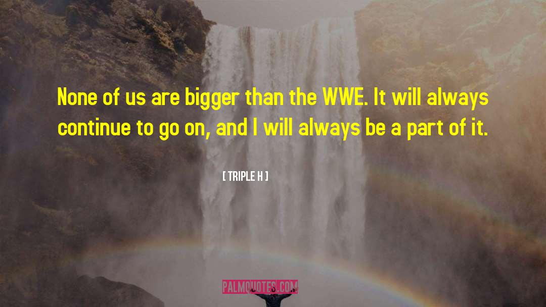 Triple H quotes by Triple H
