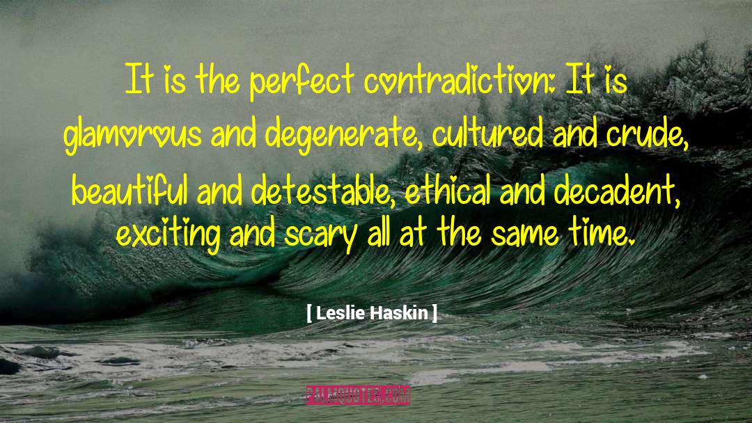 Triply Degenerate quotes by Leslie Haskin