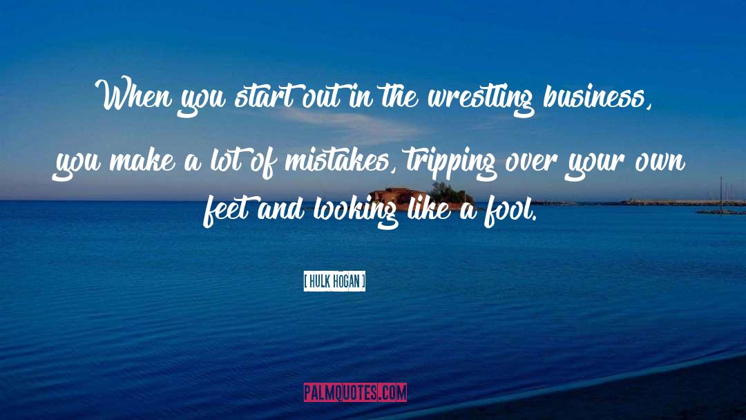 Tripping quotes by Hulk Hogan
