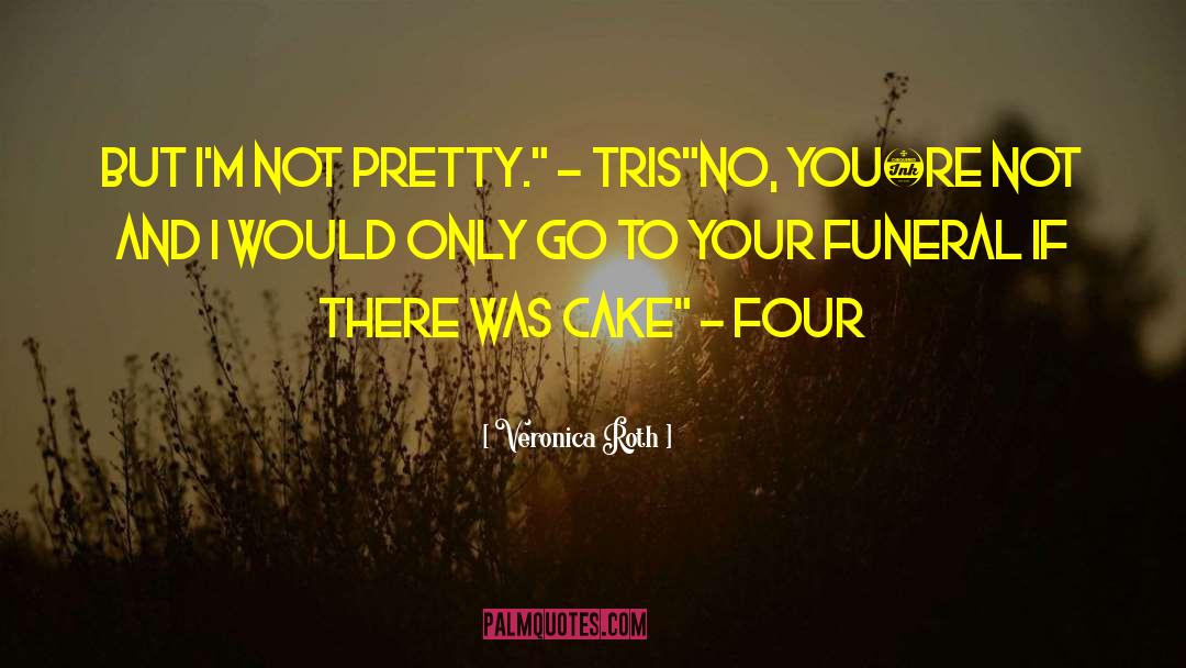 Tris quotes by Veronica Roth