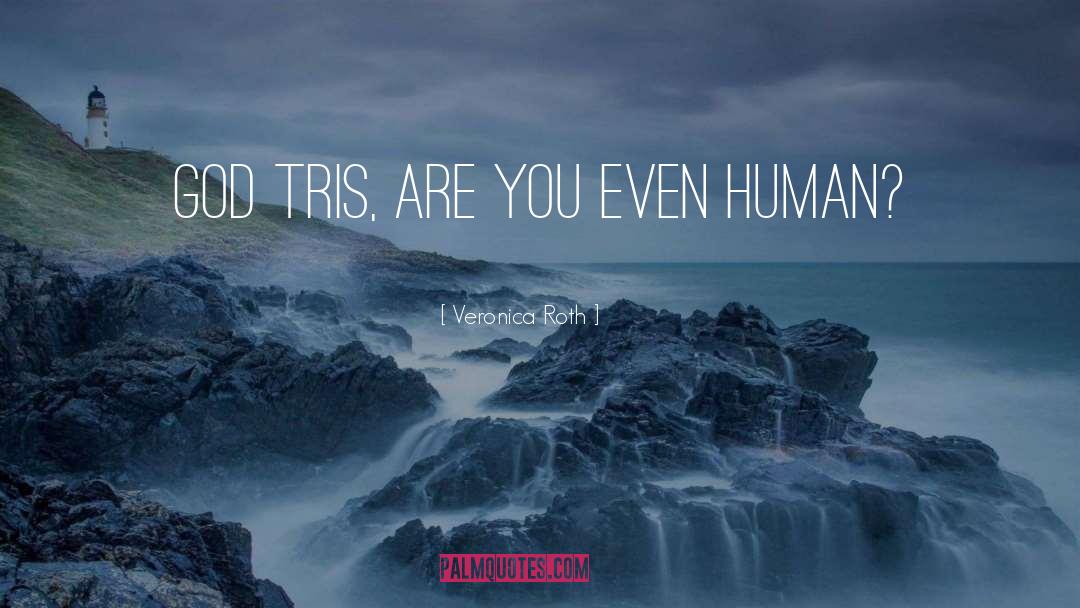 Tris quotes by Veronica Roth