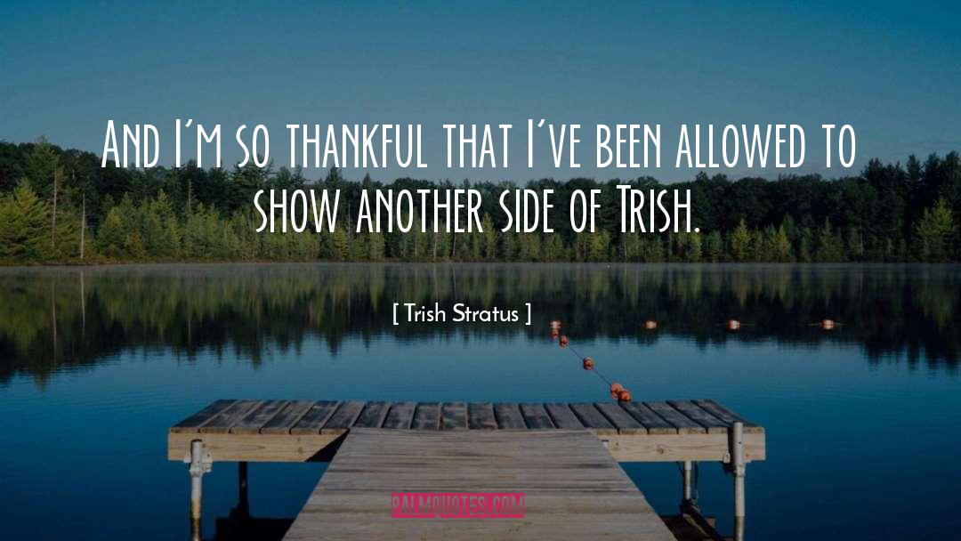 Trish quotes by Trish Stratus