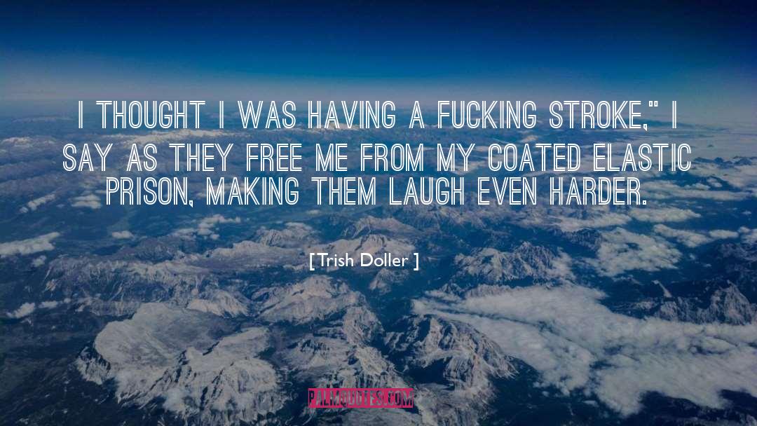 Trish quotes by Trish Doller