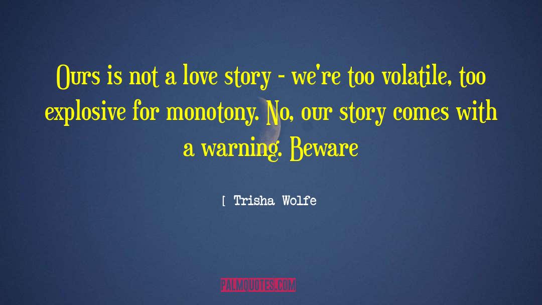 Trisha quotes by Trisha Wolfe