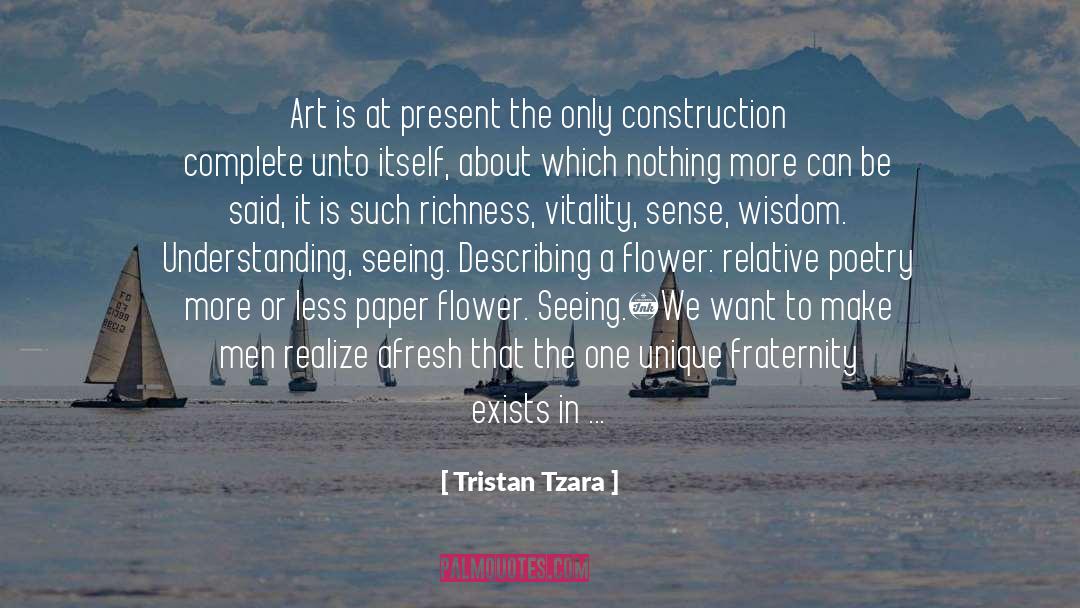 Tristan Tzara quotes by Tristan Tzara