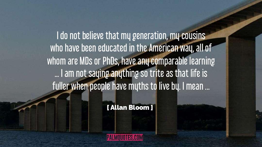 Trite quotes by Allan Bloom