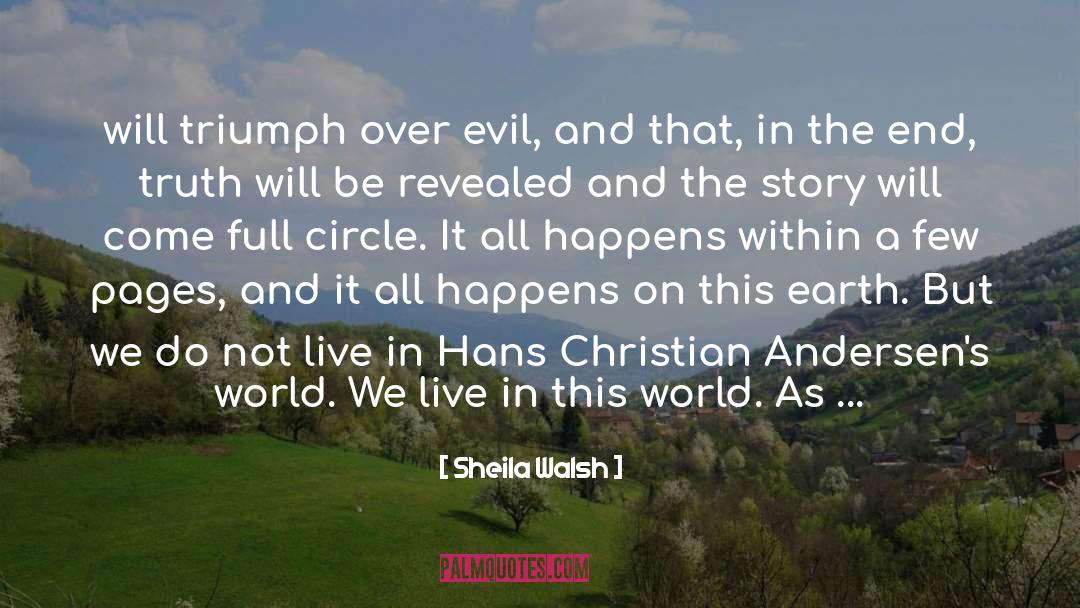 Triumph Over Evil quotes by Sheila Walsh