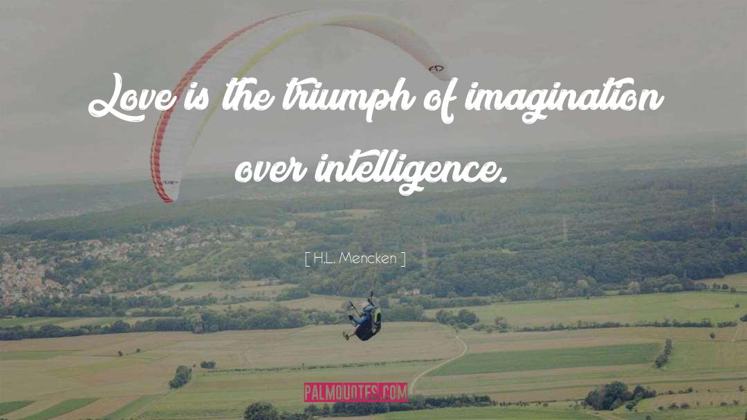 Triumph Over Tragedy quotes by H.L. Mencken