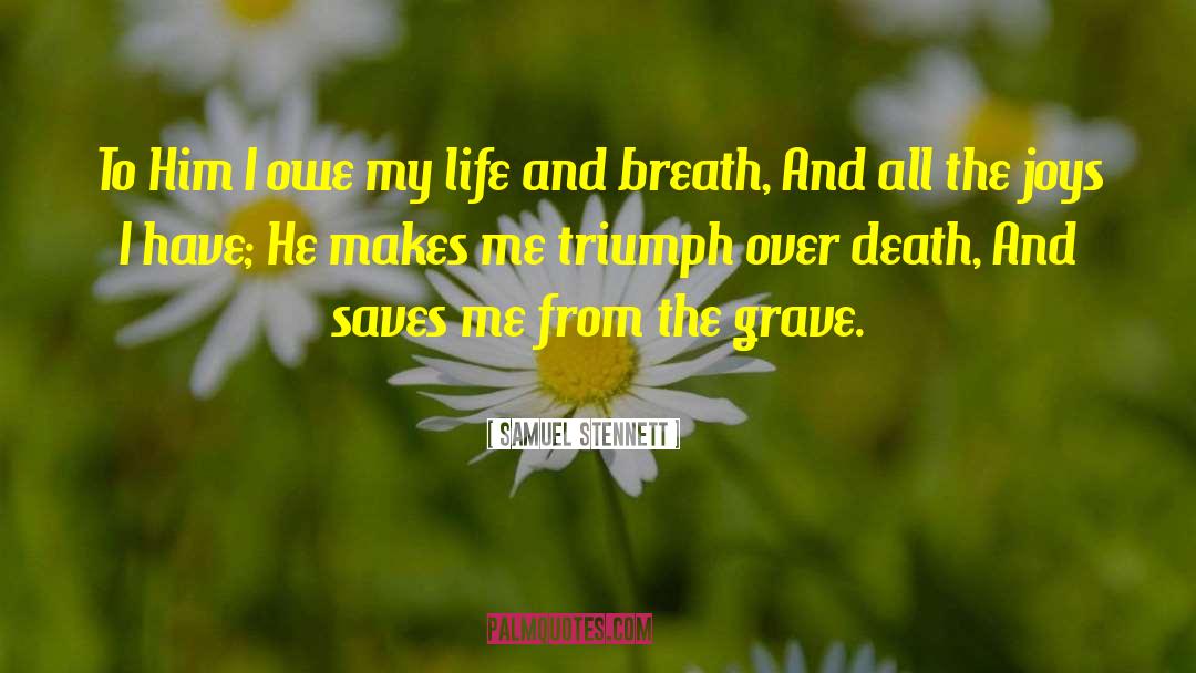 Triumph Over Tragedy quotes by Samuel Stennett