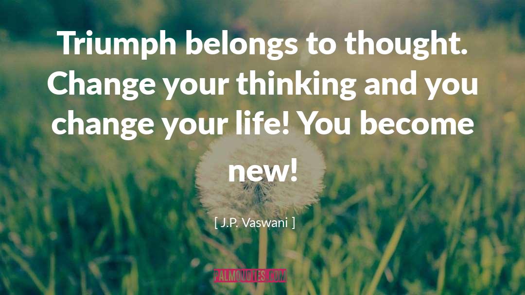 Triumph quotes by J.P. Vaswani