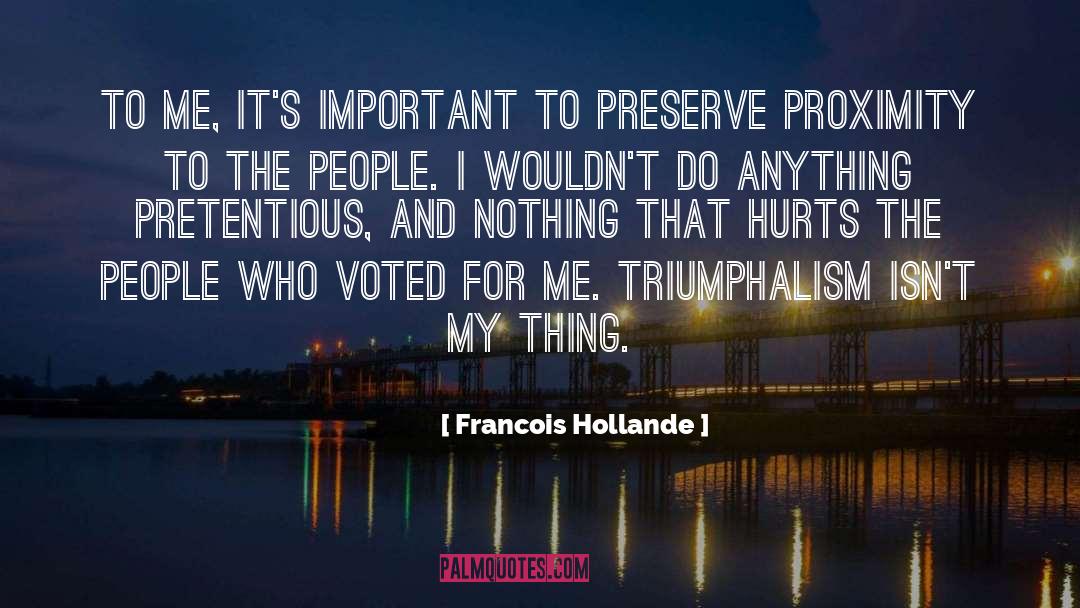 Triumphalism quotes by Francois Hollande