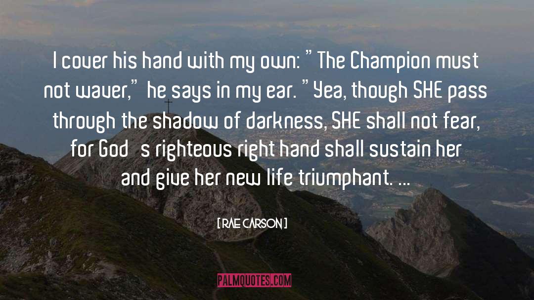 Triumphant quotes by Rae Carson