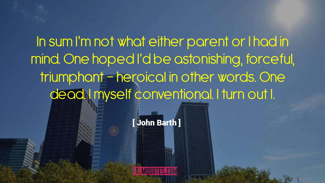 Triumphant quotes by John Barth