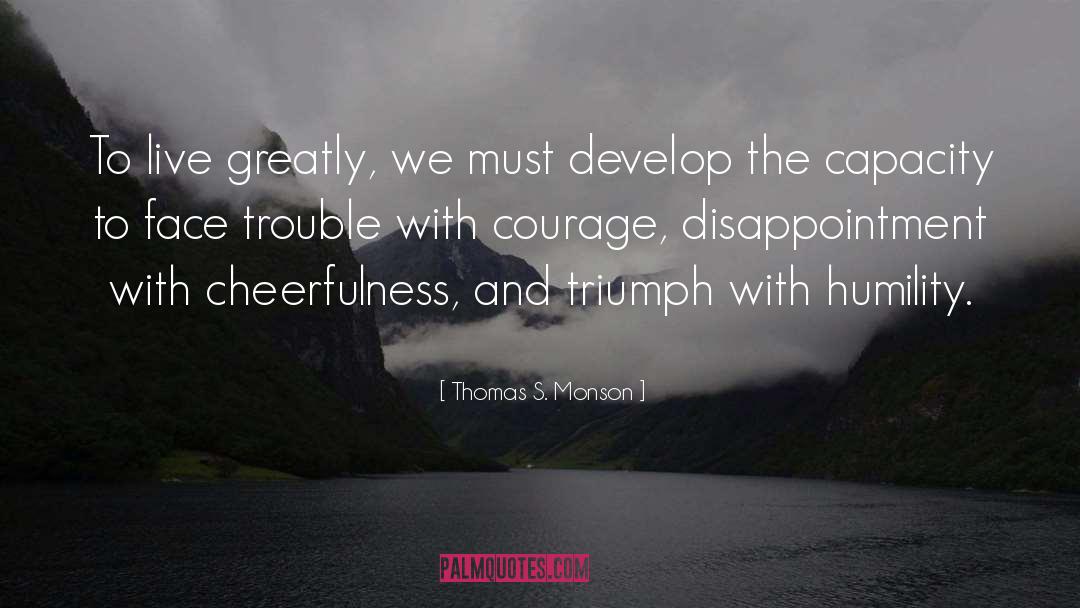 Triumphs quotes by Thomas S. Monson