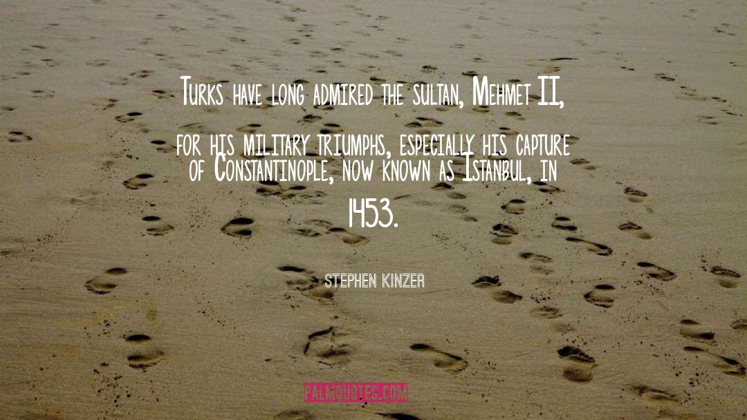 Triumphs quotes by Stephen Kinzer