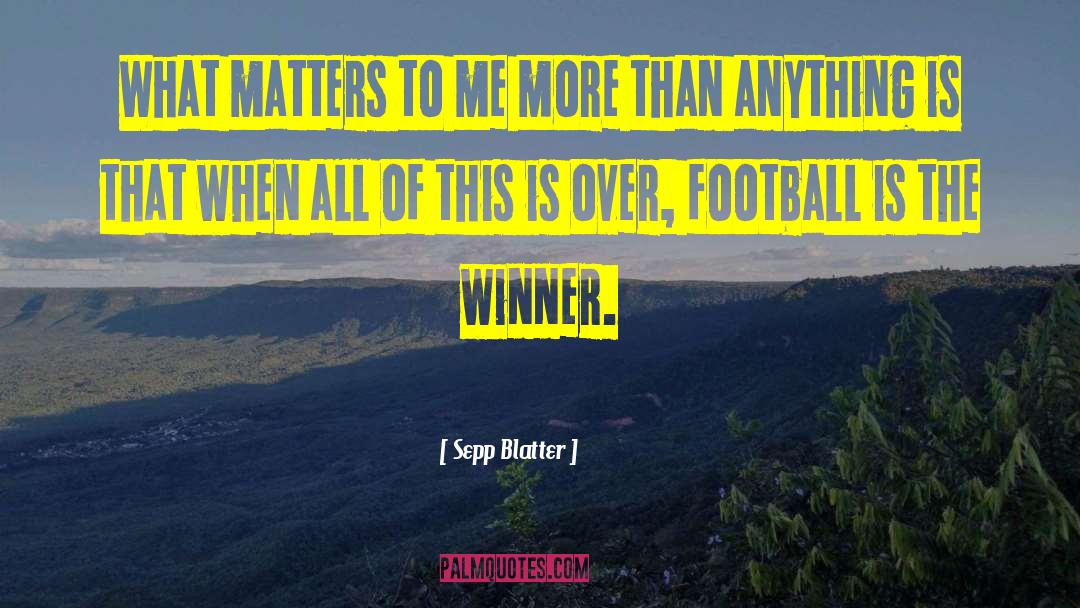 Trivial Matters quotes by Sepp Blatter
