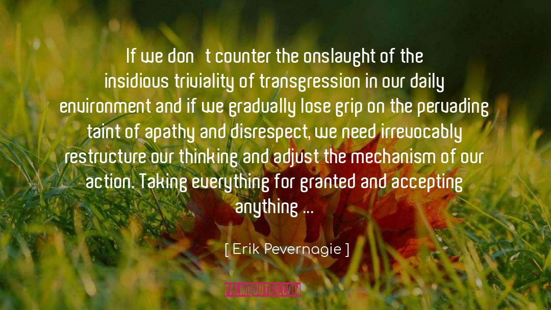 Triviality quotes by Erik Pevernagie