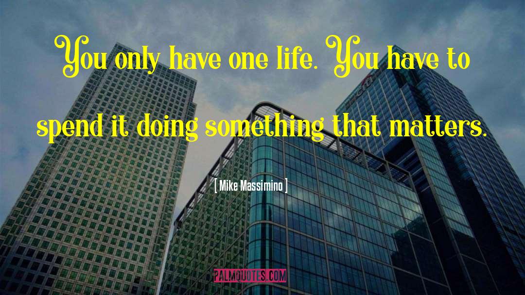 Trivisonno Mike quotes by Mike Massimino