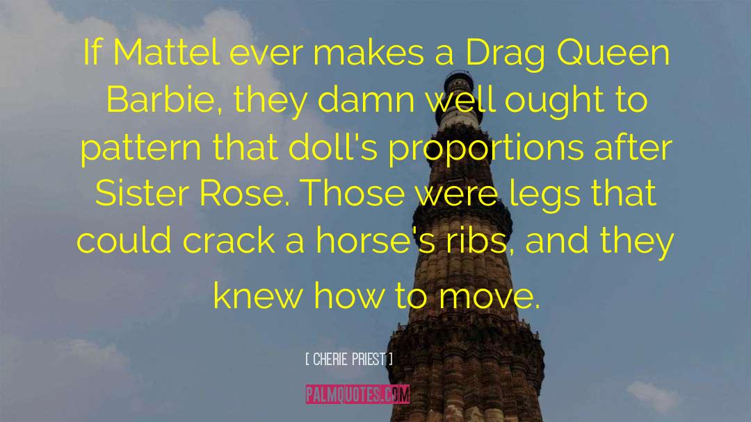 Trixie Mattel And Katya Unhhhh quotes by Cherie Priest