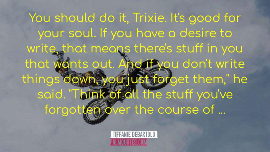 Trixie quotes by Tiffanie DeBartolo