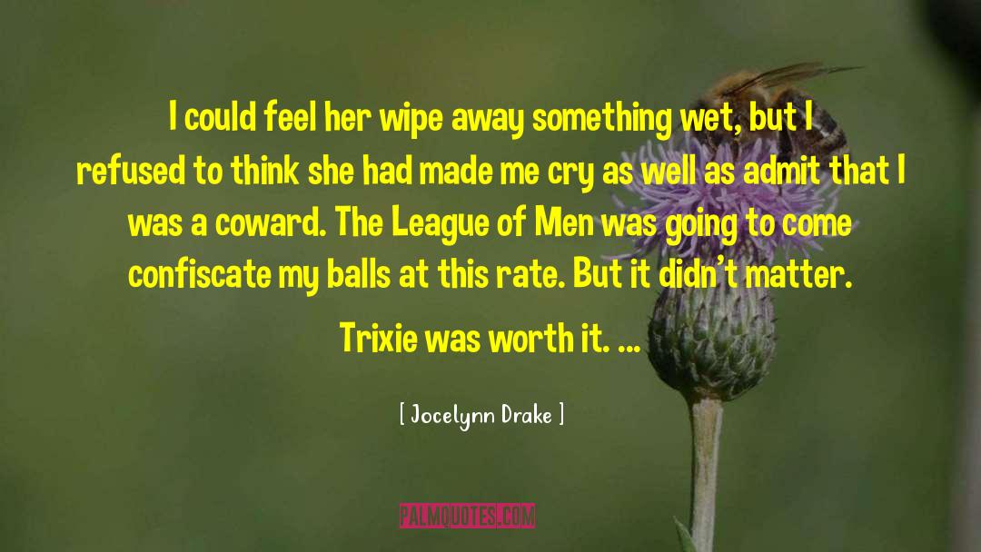 Trixie quotes by Jocelynn Drake