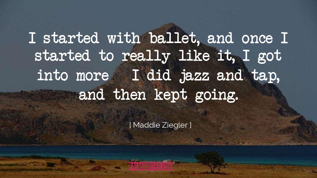 Trocadero Ballet quotes by Maddie Ziegler