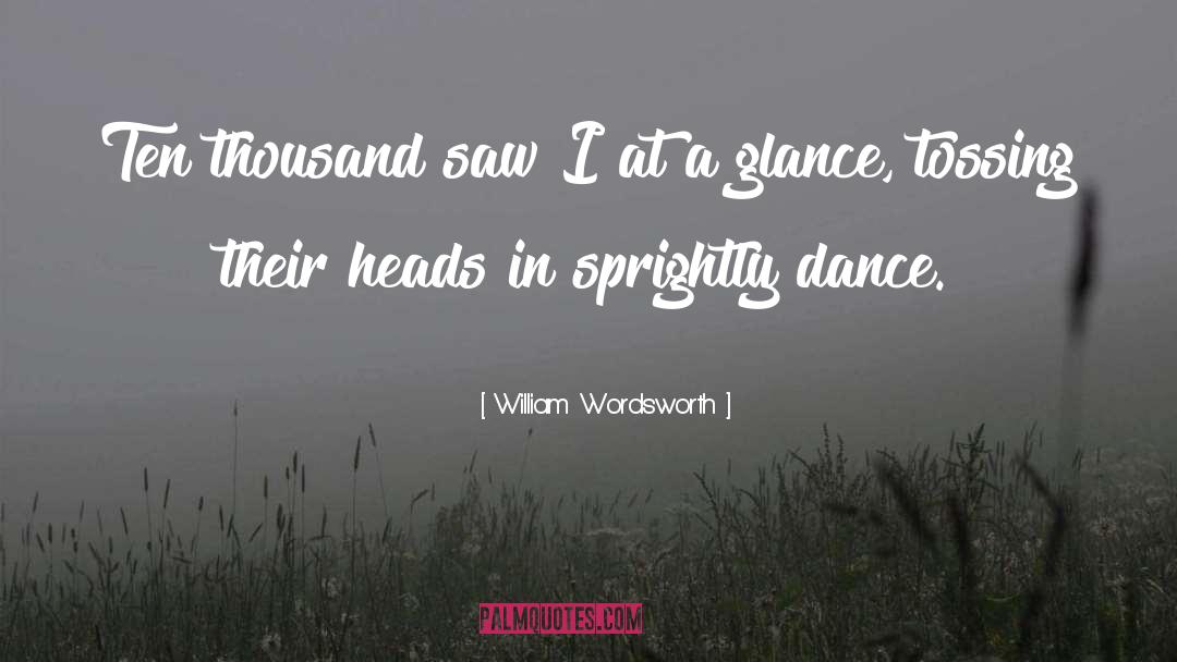 Trocadero Ballet quotes by William Wordsworth