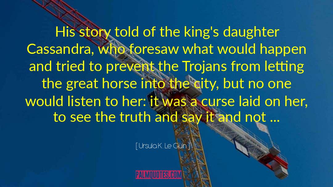 Trojans quotes by Ursula K. Le Guin