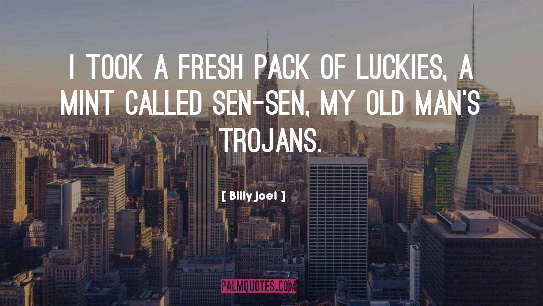 Trojans quotes by Billy Joel