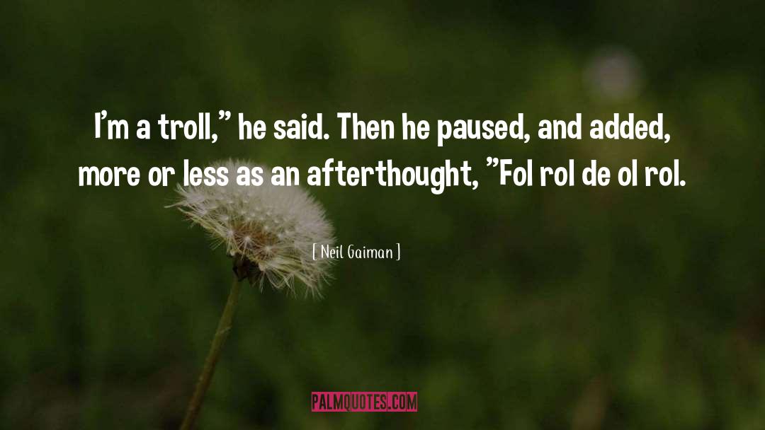 Troll quotes by Neil Gaiman