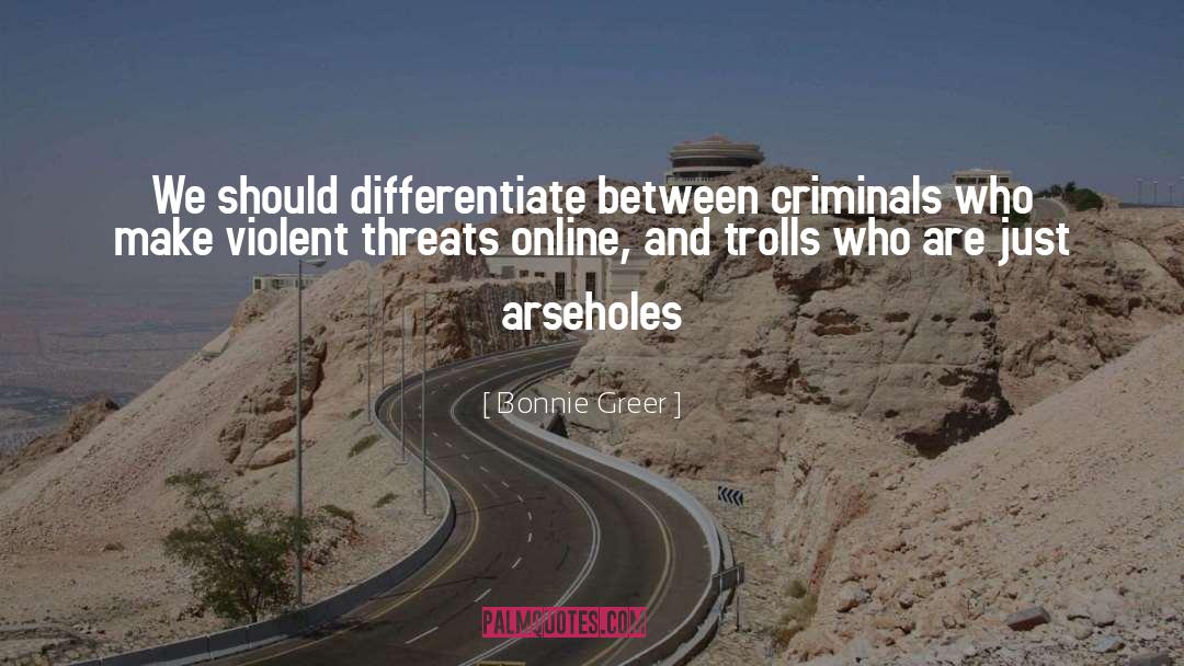 Trolls quotes by Bonnie Greer