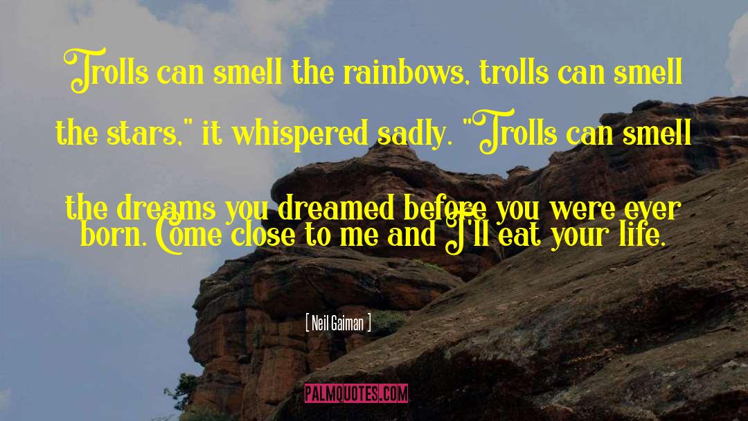 Trolls quotes by Neil Gaiman