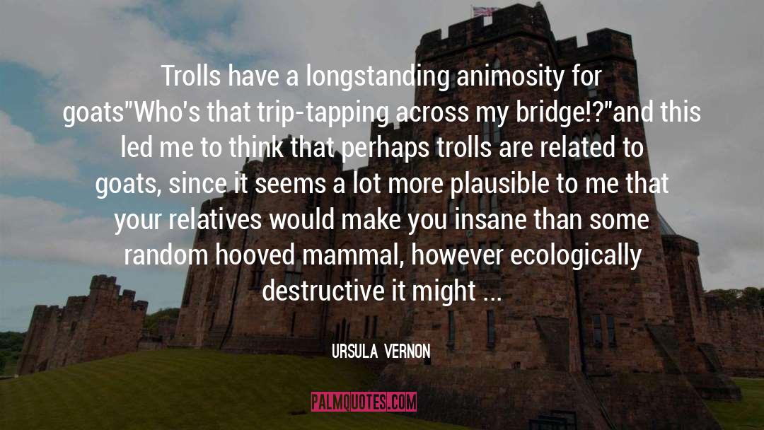 Trolls quotes by Ursula Vernon