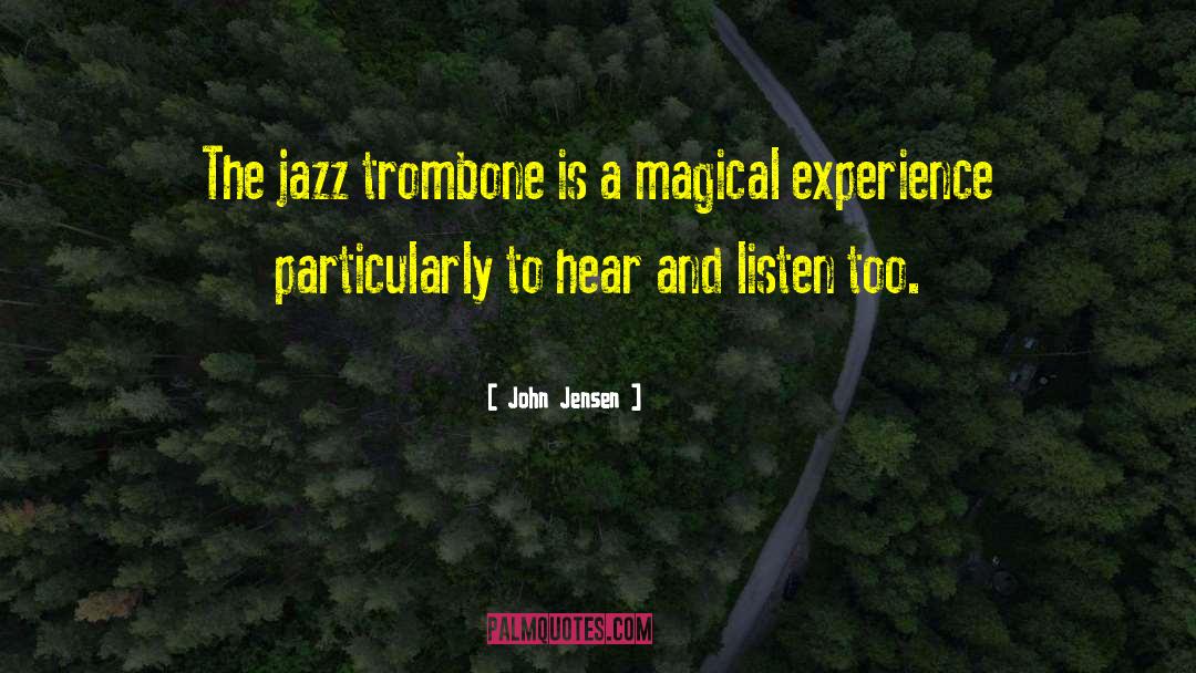 Trombone quotes by John Jensen
