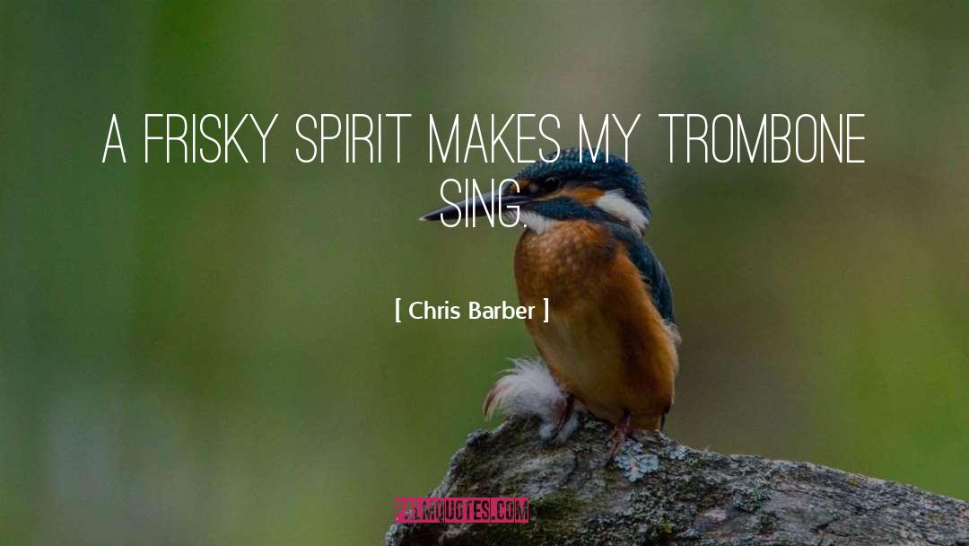Trombone quotes by Chris Barber