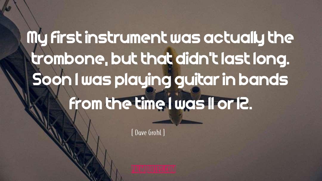 Trombone quotes by Dave Grohl