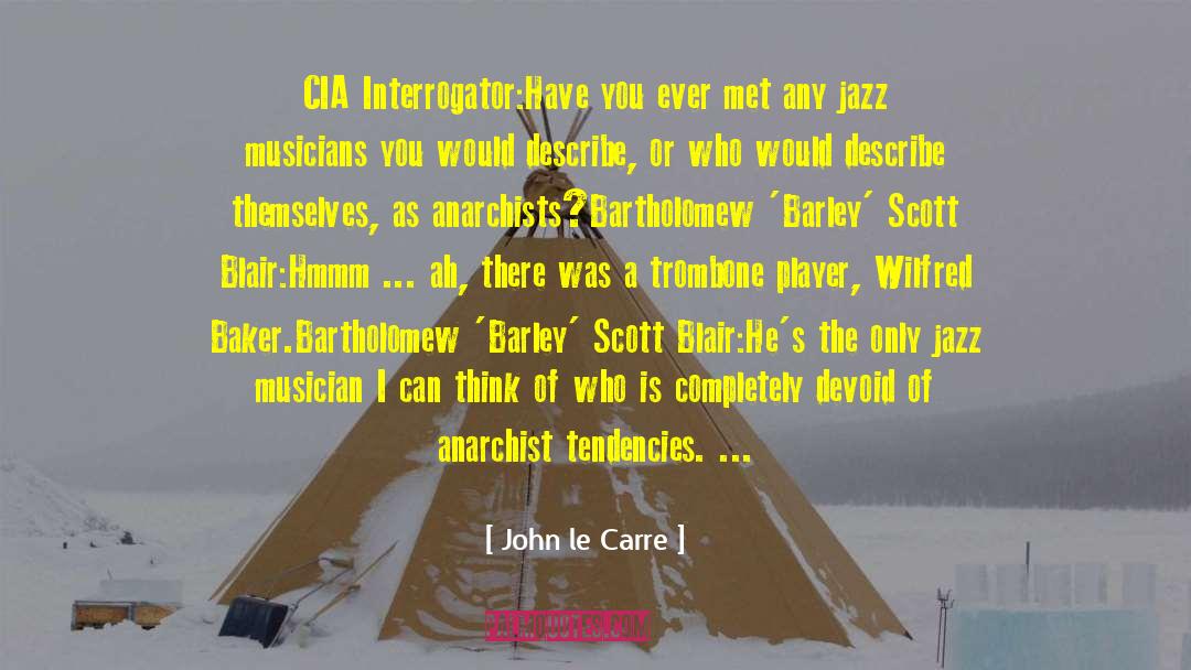 Trombone quotes by John Le Carre
