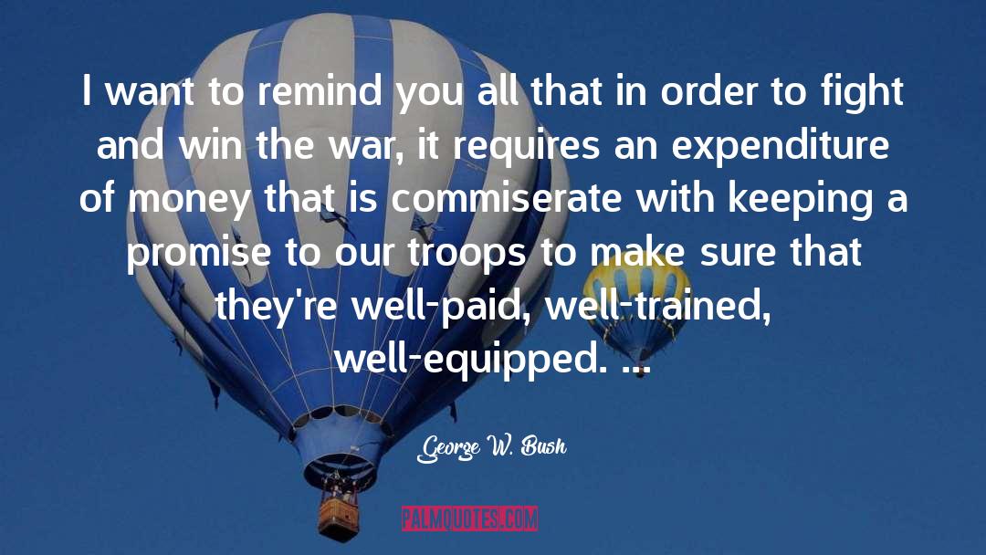 Troops quotes by George W. Bush
